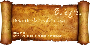 Bobrik Árvácska névjegykártya